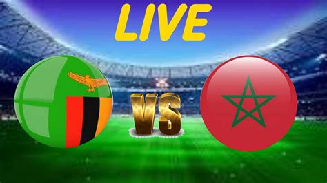 zambia vs morocco live youtube